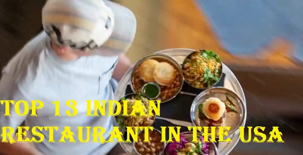 Top 13 Indian Restaurant In The USA